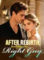 After Rebirth, She Picked The Right Guy cover