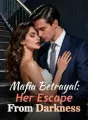 Mafia Betrayal: Her Escape From Darkness cover