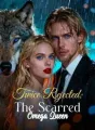 Twice Rejected: The Scarred Omega Queen cover