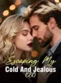Escaping My Cold And Jealous CEO cover