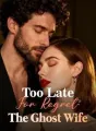 Too Late For Regret: The Ghost Wife cover