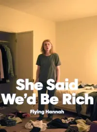 She Said We’d Be Rich
