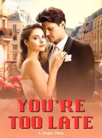 You're Too Late