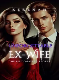 UNFORGETTABLE EX-WIFE: The Billionaire's Regret
