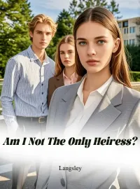 Am I Not The Only Heiress?