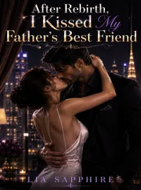 After Rebirth, I Kissed My Father's Best friend