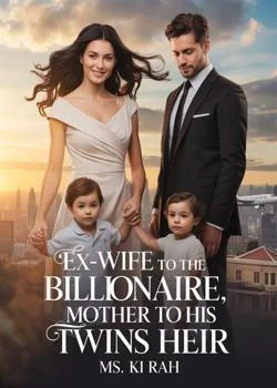 Ex-Wife To The Billionaire, Mother To His Twins Heir