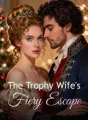 The Trophy Wife's Fiery Escape cover
