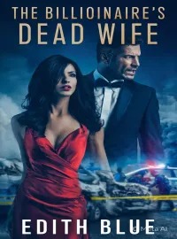 The Billionaire's Dead Wife