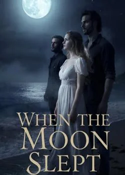 When the Moon Slept