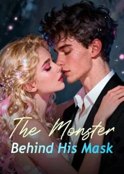 The Monster Behind His Mask