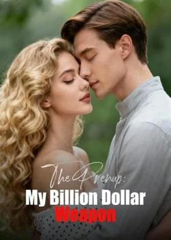 The Prenup: My Billion Dollar Weapon
