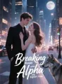 Breaking Bonds with Alpha the Eighth Time cover