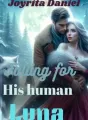 Falling for his human Luna  cover