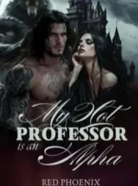 My Hot Professor Is An Alpha 