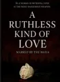 A Ruthless kind of love cover