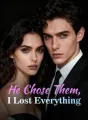 He Chose Them, I Lost Everything cover