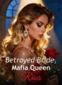 Betrayed Bride, Mafia Queen Rises cover