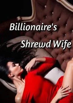 Billionaire's Shrewd Wife