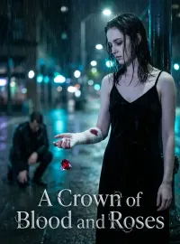 A Crown of Blood and Roses