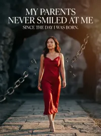 My parents never smiled at me since the day I was born.
