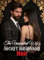 The Unwanted Wife's Secret Billionaire Heir cover