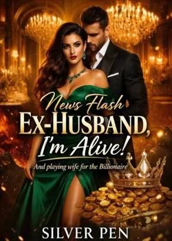 News Flash Ex-husband, I'm Alive!