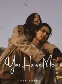 You Have Me