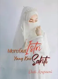 Merebut Istri Yang Kau Sakiti