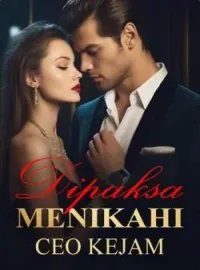 Dipaksa Menikahi CEO Kejam