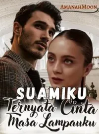 Suamiku, ternyata cinta masa lampauku