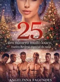 25 Um Número Muito Louco - Romance Harém Reverso