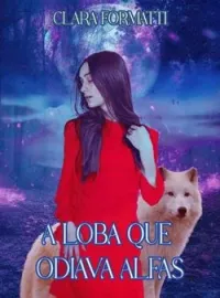 A loba que odiava alfas