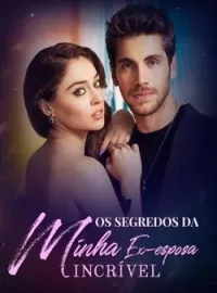 Os Segredos da Minha Ex-esposa Incrível