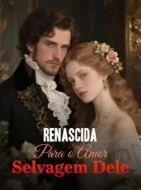 Renascida Para o Amor Selvagem Dele