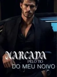 MARCADA PELO TIO DO MEU NOIVO