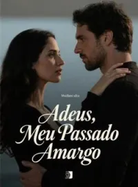 Adeus, Meu Passado Amargo