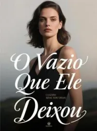 O Vazio Que Ele Deixou