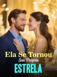 Ela Se Tornou Sua Própria Estrela