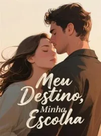 Meu Destino, Minha Escolha