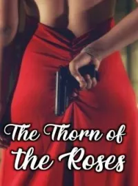 The Thorn of the Roses 