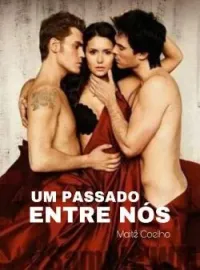 Um passado entre nós