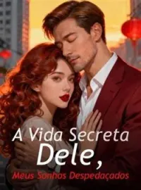 A Vida Secreta Dele, Meus Sonhos Despedaçados