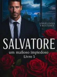 Salvatore - um mafioso impiedoso livro 5