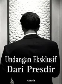 Undangan Eksklusif Dari Presdir