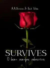 Survives - O bem sempre sobrevive