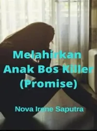 Melahirkan Anak Bos Killer