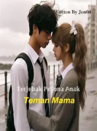 Terjebak Pesona Anak Teman Mama
