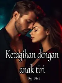 Ketagihan dengan anak tiri