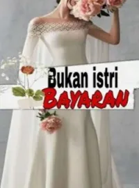 Bukan Istri Bayaran